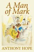 A Man of Mark by Anthony Hope, Fiction, Classics, Action & Adventure, Literary