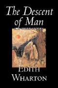 The Descent of Man and Other Stories by Edith Wharton, Fiction, Fantasy, Horror, Short Stories