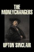 The Moneychangers by Upton Sinclair, Fiction, Classics, Literary