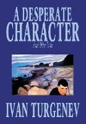 A Desperate Character and Other Stories by Ivan Turgenev, Fiction, Classics, Literary, Short Stories