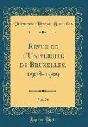 Revue de l'Université de Bruxelles, 1908-1909, Vol. 14 (Classic Reprint)