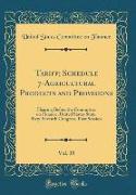 Tariff, Schedule 7-Agricultural Products and Provisions, Vol. 35