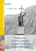 Historia de Asturias... en pedazos. Prehistoria. Asturias antigua. El Reino de Asturias. Su consolidación