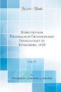 Schriften der Physikalisch-Ökonomischen Gesellschaft zu Königsberg, 1878, Vol. 19 (Classic Reprint)