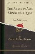 The Arabs in Asia Minor (641-750)