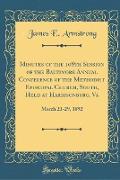 Minutes of the 108th Session of the Baltimore Annual Conference of the Methodist Episcopal Church, South, Held at Harrisonburg, Va