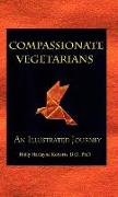 Compassionate Vegetarians, an Illustrated Journey
