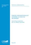 Ethique Professionnelle Et Ministere Sacerdotal Des Pretres: Liens Ad Hoc Et Perspectives Pour Une Ethique Sacerdotale