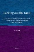 Seeking Out the Land: Land of Israel Traditions in Ancient Jewish, Christian and Samaritan Literature (200 Bce - 400 Ce)