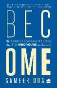 Become: The 5 Critical Conversational Practices That Shift 'Who You Be' as a Leader