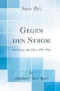 Gegen Den Strom: Aufsätze Aus Den Jahren 1914-1916 (Classic Reprint)