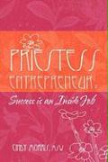 Priestess Entrepreneur: Success Is an Inside Job