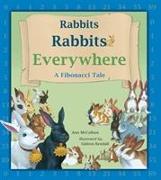 Rabbits Rabbits Everywhere: A Fibonacci Tale