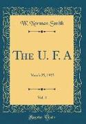 The U. F. A, Vol. 4: March 25, 1925 (Classic Reprint)