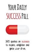 Your Daily Success Pill