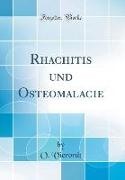 Rhachitis und Osteomalacie (Classic Reprint)