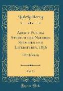 Archiv für das Studium der Neueren Sprachen und Literaturen, 1856, Vol. 19