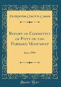 Report of Committee of Fifty on the Forward Movement: June, 1919 (Classic Reprint)