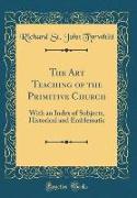 The Art Teaching of the Primitive Church