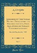 Jahresbericht Über Soziale Hygiene, Demographie und Medizinalstatistik, Sowie Alle Zweige des Sozialen Versicherungswesens, Vol. 7