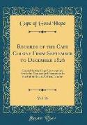 Records of the Cape Colony From September to December 1826, Vol. 28