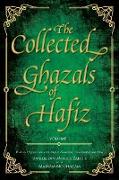 The Collected Ghazals of Hafiz - Volume 1