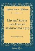 Miners' Safety and Health Almanac for 1919 (Classic Reprint)