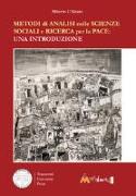 Metodi di analisi nelle scienze sociali e ricerca per la pace. Una introduzione
