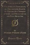 Les Jumelles Africaines, ou Description Exacte du Centre de l'Afrique d'Après les Découvertes les Plus Récentes, Vol. 1 (Classic Reprint)