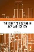 The Right to housing in law and society