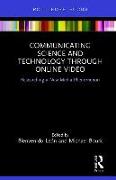 Communicating Science and Technology Through Online Video