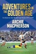Adventures in the Golden Age: Scotland in the World Cup Finals 1974-1998