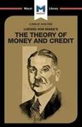 An Analysis of Ludwig von Mises's The Theory of Money and Credit