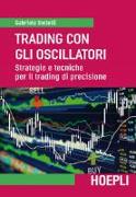 Trading con gli oscillatori. Strategie e tecniche per il trading di precisione