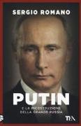 Putin e la ricostruzione della grande Russia