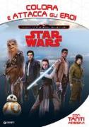 Star Wars. Journey to Star Wars The last Jedi. Colora e attacca gli eroi. Con adesivi