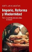 Imperio, reforma y modernidad 1 : la revolución intelectual de Lutero