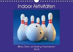 Indoor Aktivitäten. Billard, Darts und Bowling. Impressionen (Wandkalender 2018 DIN A4 quer)