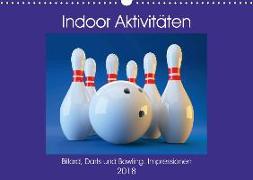 Indoor Aktivitäten. Billard, Darts und Bowling. Impressionen (Wandkalender 2018 DIN A3 quer)