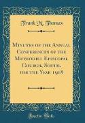 Minutes of the Annual Conferences of the Methodist Episcopal Church, South, for the Year 1918 (Classic Reprint)