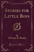 Stories for Little Boys (Classic Reprint)