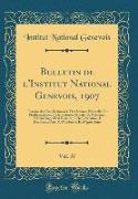 Bulletin de l'Institut National Genevois, 1907, Vol. 37