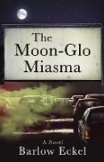The Moon-Glo Miasma