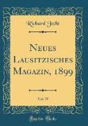 Neues Lausitzisches Magazin, 1899, Vol. 75 (Classic Reprint)