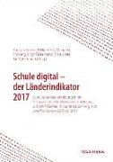 Schule digital - der Länderindikator 2017