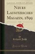 Neues Lausitzisches Magazin, 1899, Vol. 75 (Classic Reprint)