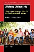 Lifelong Citizenship: Lifelong Learning as a Lever for Moral and Democratic Values