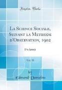 La Science Sociale, Suivant la Methode d'Observation, 1902, Vol. 33
