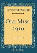 Ole Miss. 1910 (Classic Reprint)