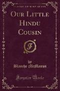 Our Little Hindu Cousin (Classic Reprint)